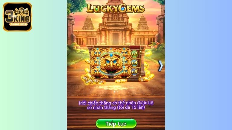 Giới thiệu sơ lược về Lucky Gems 3KING