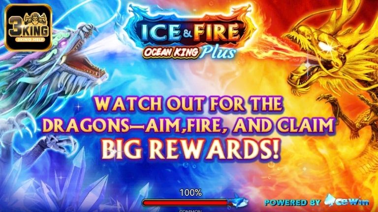 Giới thiệu về game bắn cá Ice & Fire 3KING