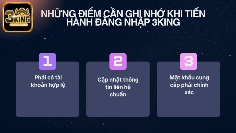 Những điểm cần ghi nhớ khi tiến hành đăng nhập 3KING