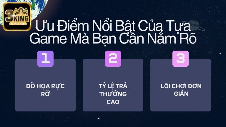 Ưu điểm nổi bật của tựa game mà bạn cần nắm rõ